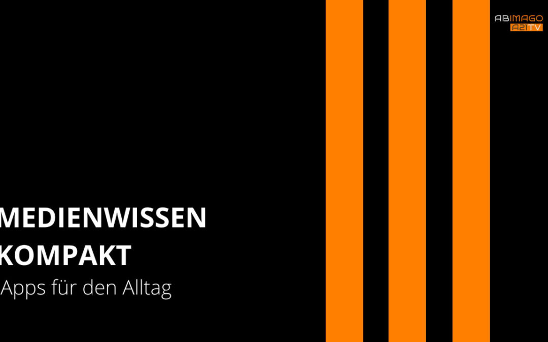 Apps für den Alltag – Nützliche digitale Tools