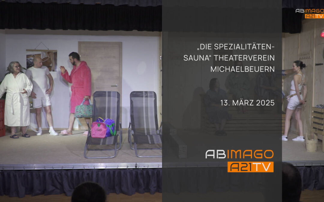 „Die Spezialitätensauna“ Theaterverein Michaelbeuern