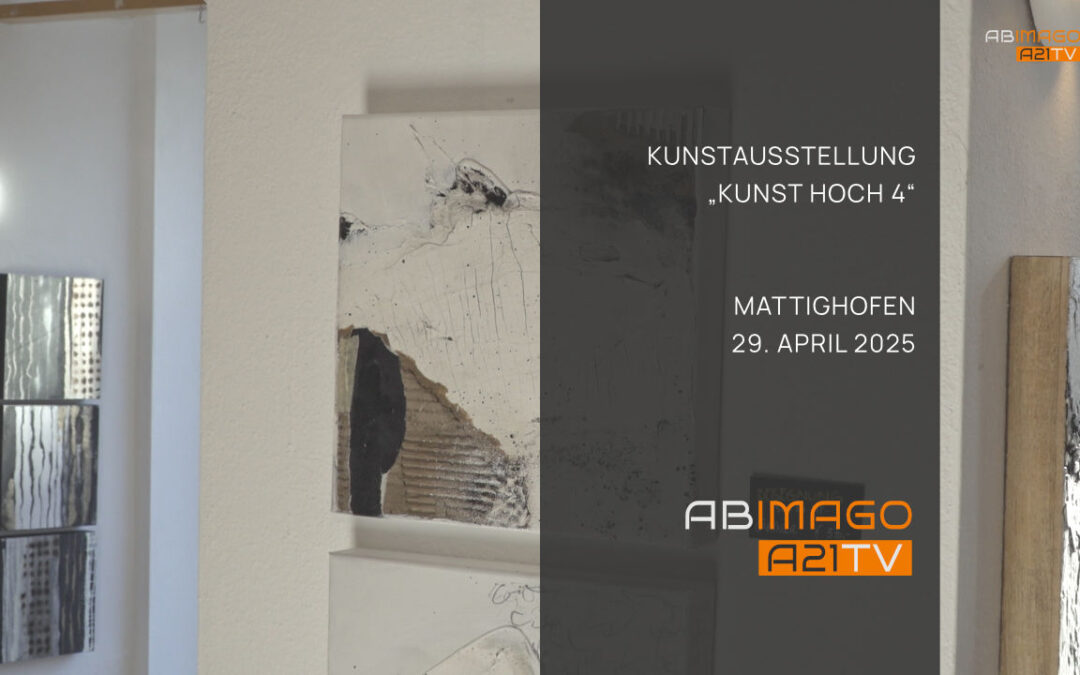 Kunstausstellung „Kunst Hoch 4“ – Mattighofen