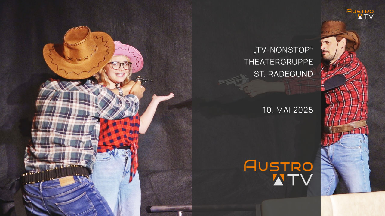 TV Nonstop - Theater St. Radegund 2025