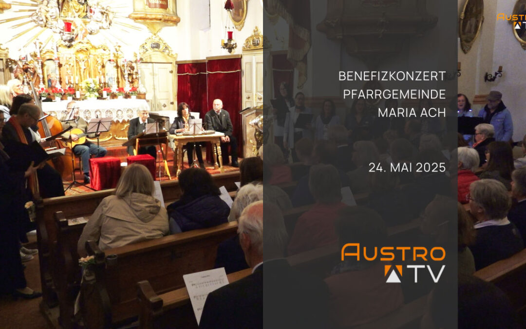 Benefizkonzert für die Pfarrkirche Maria Ach