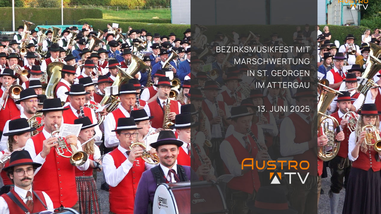 Bezirksmusikfest mit Marschwertung St. Georgen im Attergau