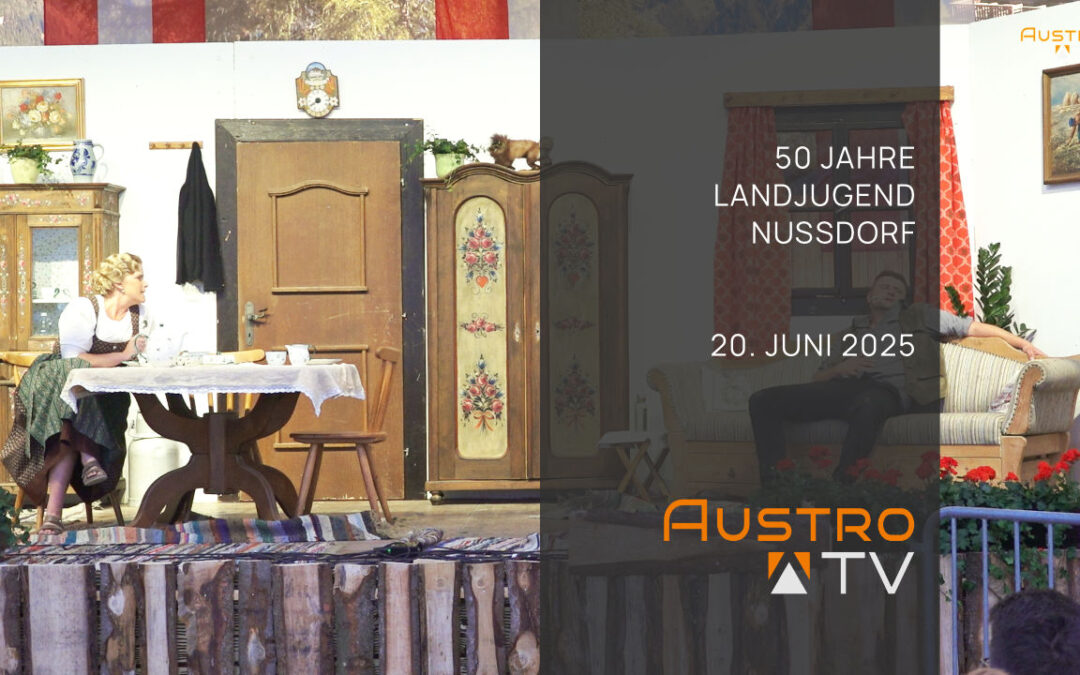 50 Jahre Landjugend Nußdorf und Theaterfestspiele