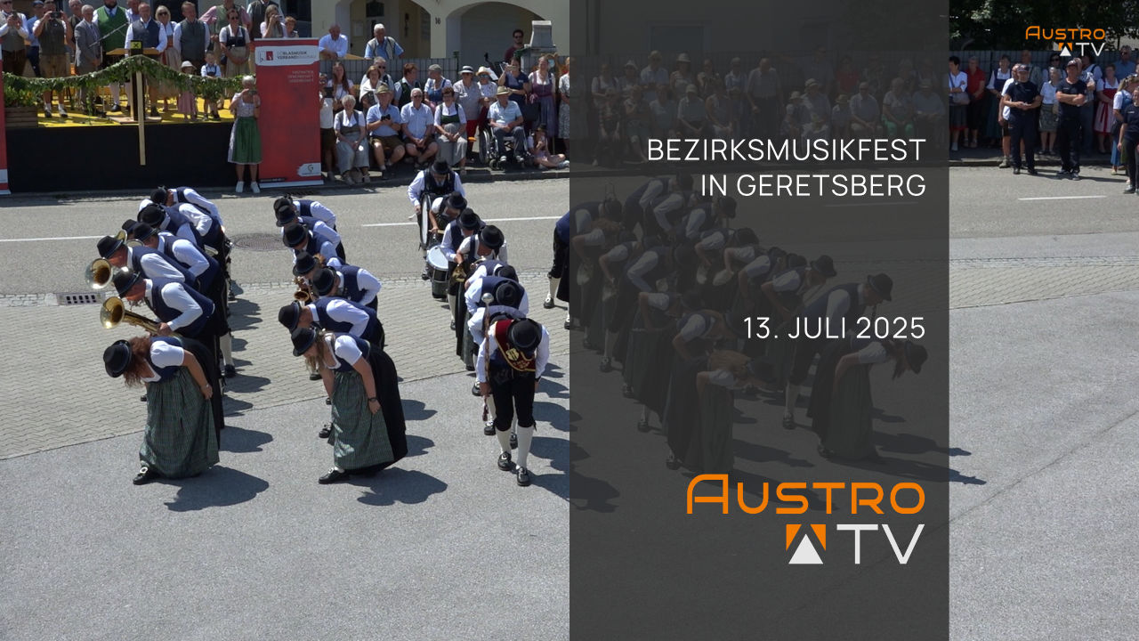 Bezirksmusikfest mit Marschwertung 2025, Geretsberg