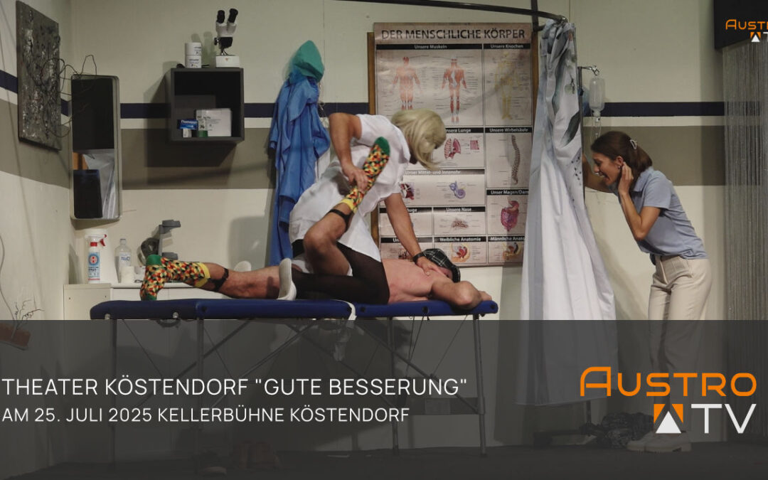 Gute Besserung – Theater Köstendorf