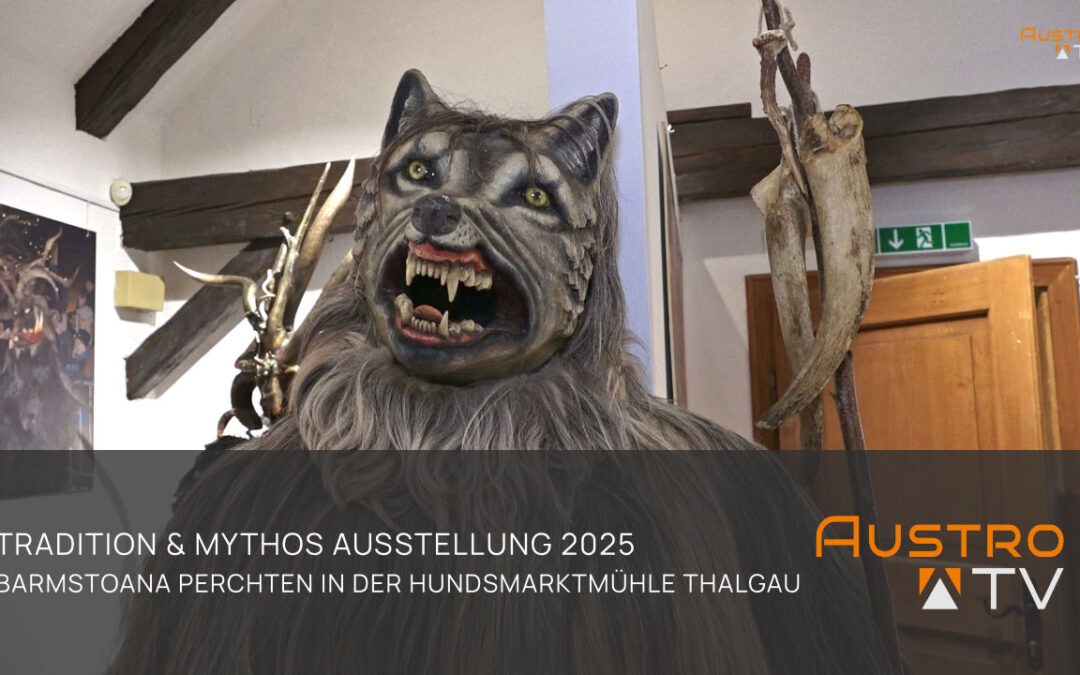 Tradition und Mythos, Ausstellung der Barmstoana Perchten 2025