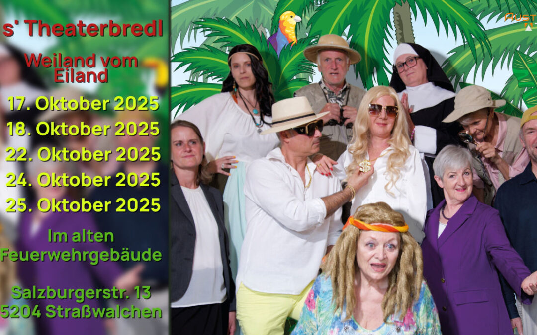 Weiland vom Eiland – s´Theaterbredl Straßwalchen