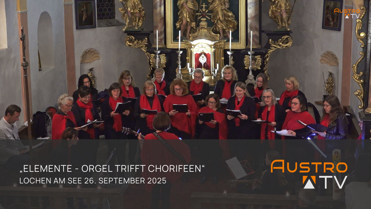 Abendkonzert Lochen am See 2025 - Orgel trifft Chorifeen