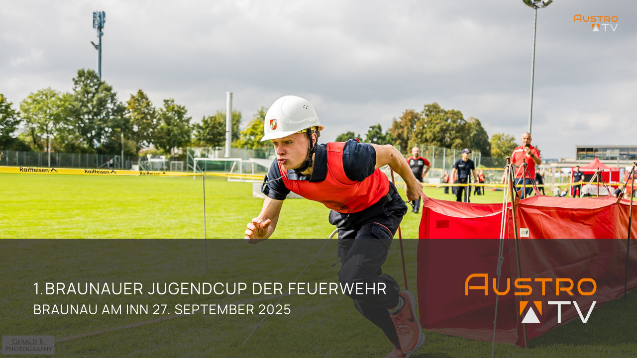 1. Braunauer Jugendcup der Feuerwehr – Einsatz, Teamgeist und Action in Braunau am Inn