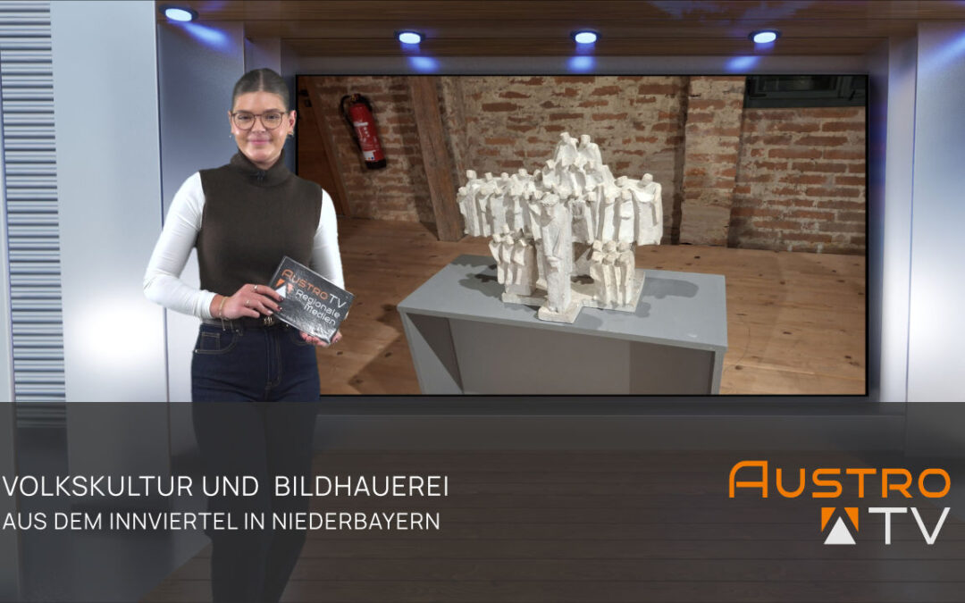 Volkskultur und Bildhauerei aus dem Innviertel