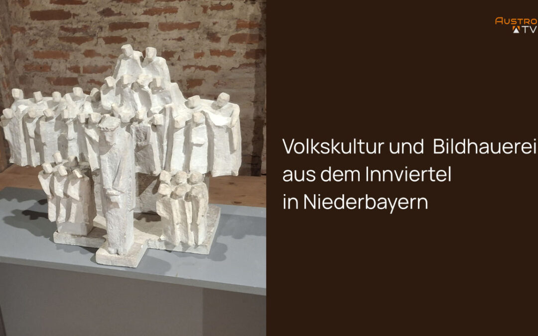 Volkskultur trifft Kunst – Triftern in Niederbayern