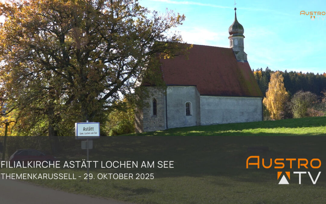 Geschichte der Filialkirche Astätt – Themenkarussell
