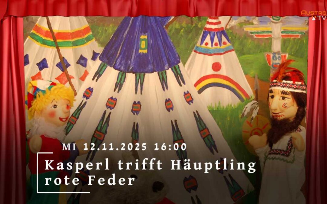 Friedburger Puppenbühne – Kasperl trifft Häuptling Rote Feder