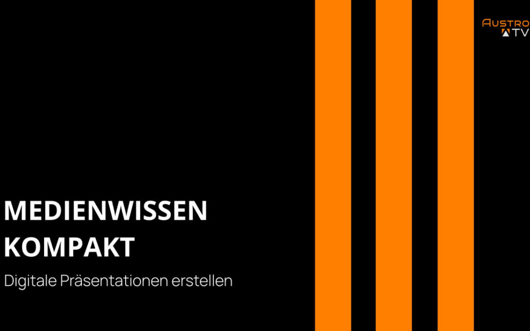 Digitale Präsentationen – Medienwissen kompakt