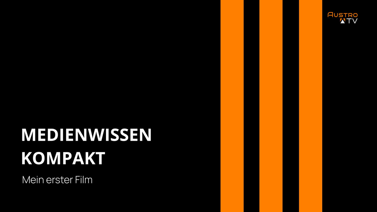 Mein erster Film – Grundlagen für Kurzfilme - Medienwissen
