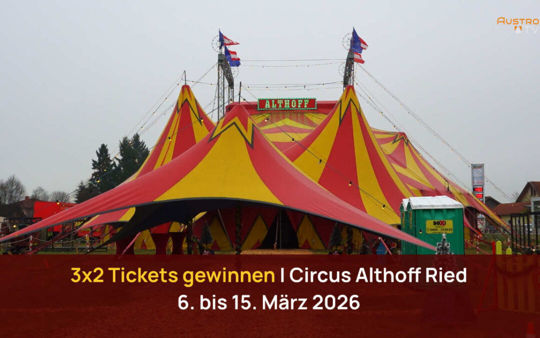 Gewinnspiel Circus Althoff in Ried im Innkreis – 3×2 Eintrittskarten gewinnen