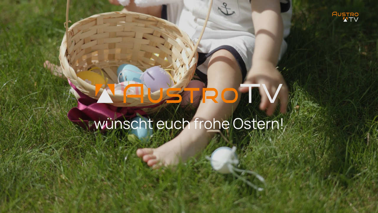 AustroTV wünscht frohe Ostern 2026