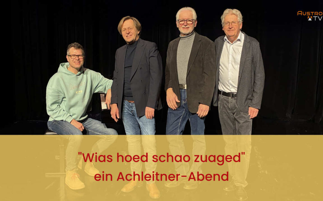 Wias hoed schao zuaged – Achleitner-Abend in Ried i.I. – Tipp