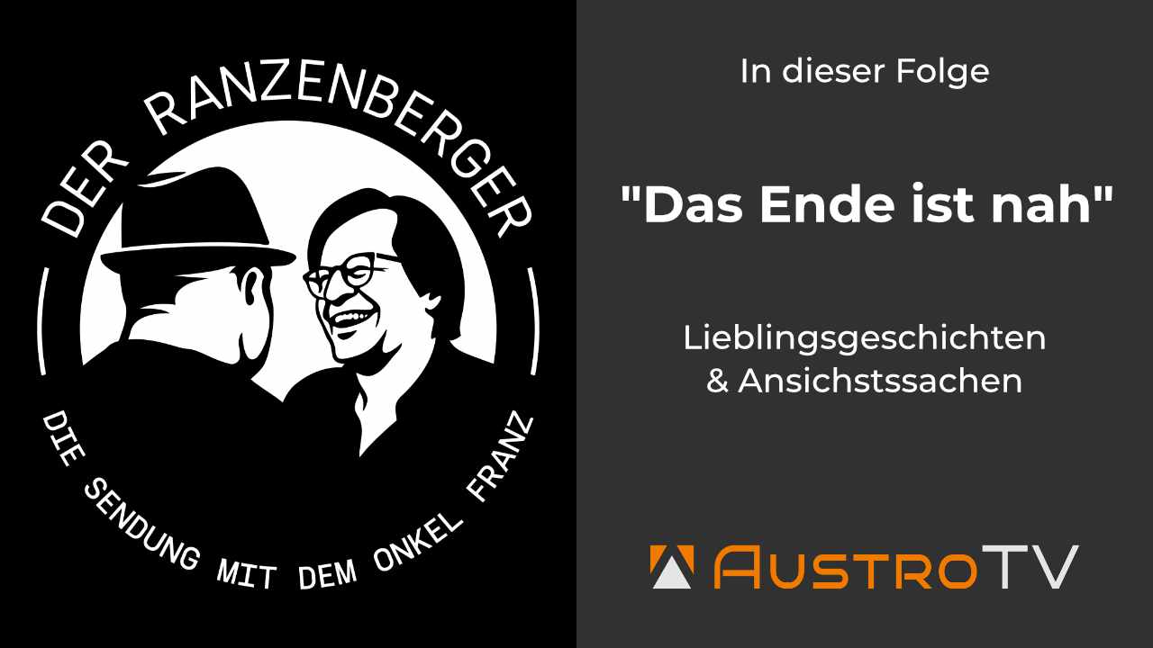 Das Ende ist nah - Der Ranzenberger, die Sendung mit dem Onkel Franz