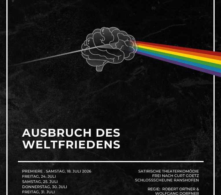 bauhof&shy;theater braunau – Ausbruch des Weltfriedens
