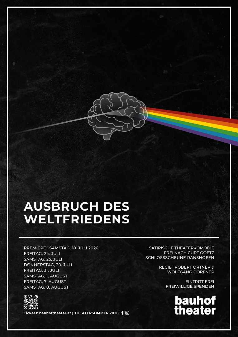 bauhoftheater braunau – Ausbruch des Weltfriedens 2026 bauhoftheater braunau - Ausbruch des Weltfriedens 2026