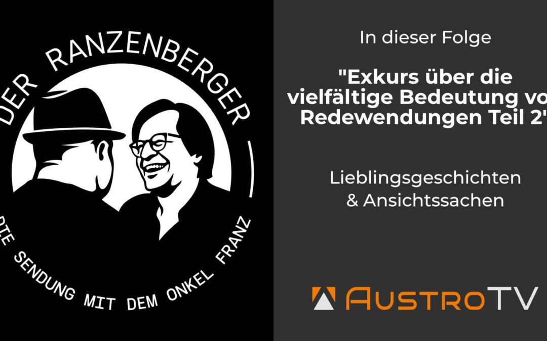 Exkurs über die vielfältige Bedeutung von Redewendungen – Teil 2 | Der Ranzenberger – die Sendung mit dem Onkel Franz