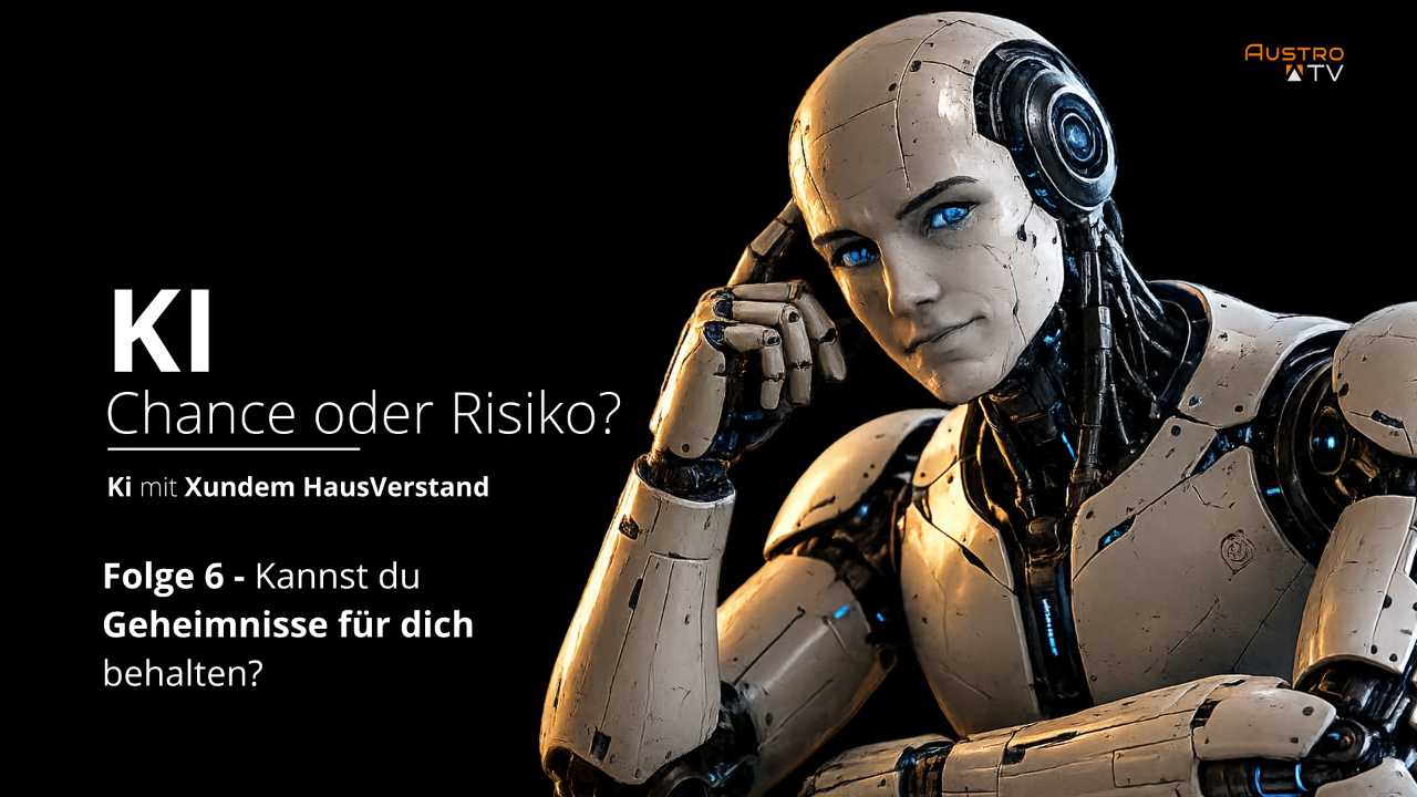 Kannst du Geheimnisse für dich behalten? KI – Chance oder Risiko