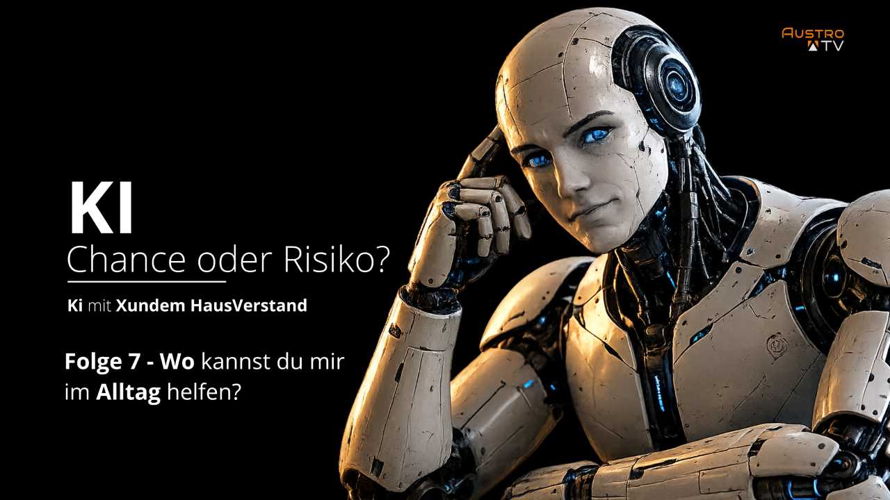 Wo kannst du mir im Alltag helfen? KI – Chance oder Risiko